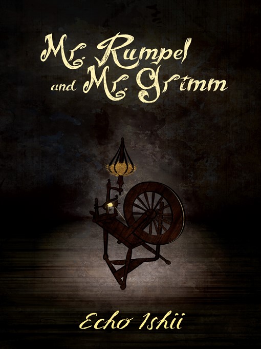 Title details for Mr. Rumpel and Mr. Grimm by Echo Ishii - Available